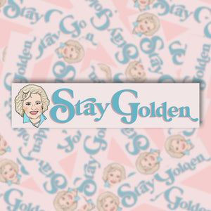 Stay Golden Bumper Sticker