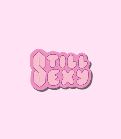 Still Sexy Vinyl Sticker