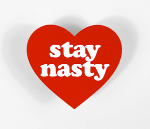 Stay Nasty Sticker