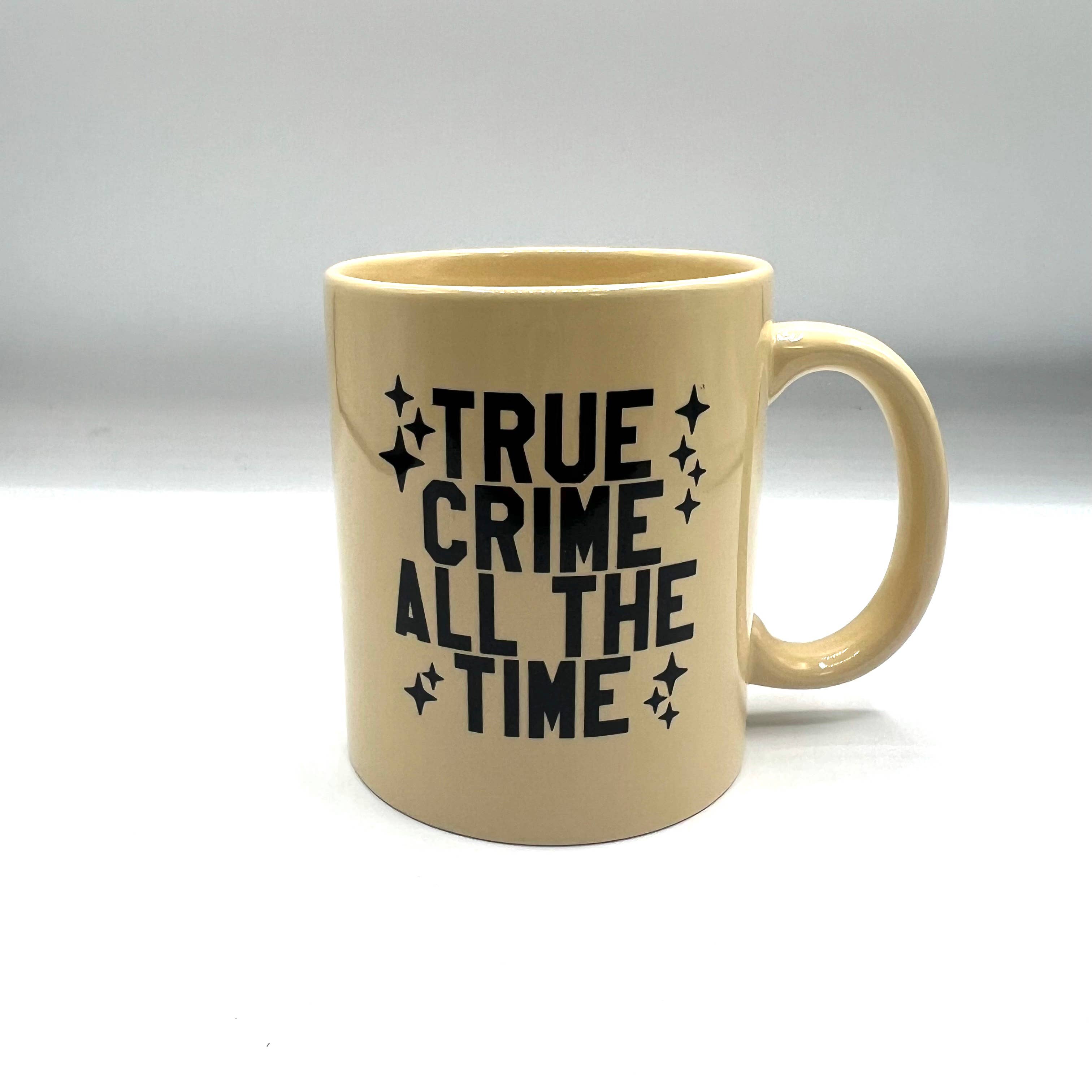 True Crime All The Time Mug