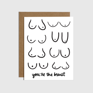 You're The Breast Boobs Card