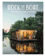 Rock the Boat - Boats, Cabins and Homes on the Water