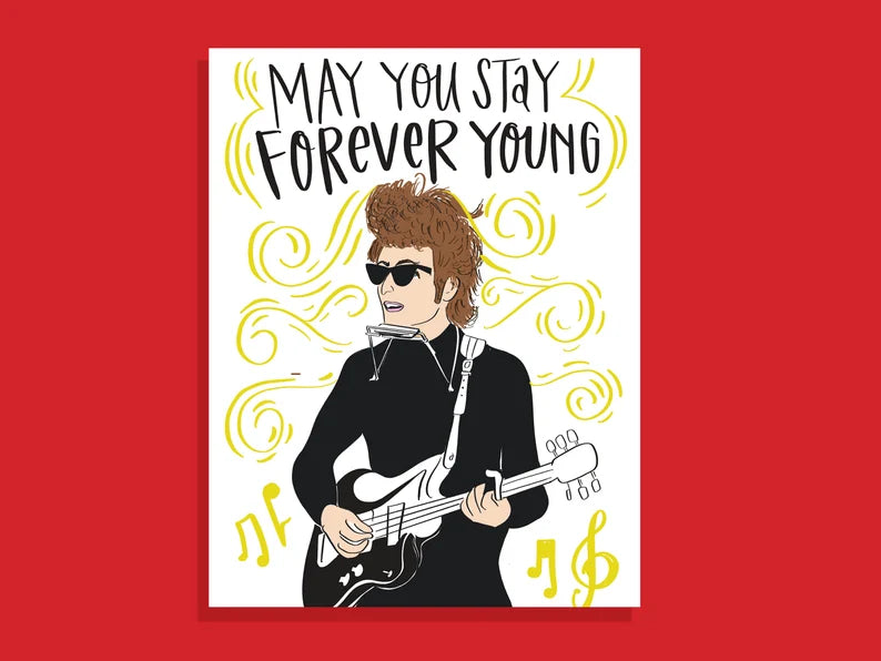 Bob Dylan Forever Young Greeting Card